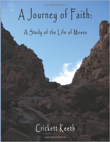 A JOURNEY OF FAITH: A Study of the Life of Moses
